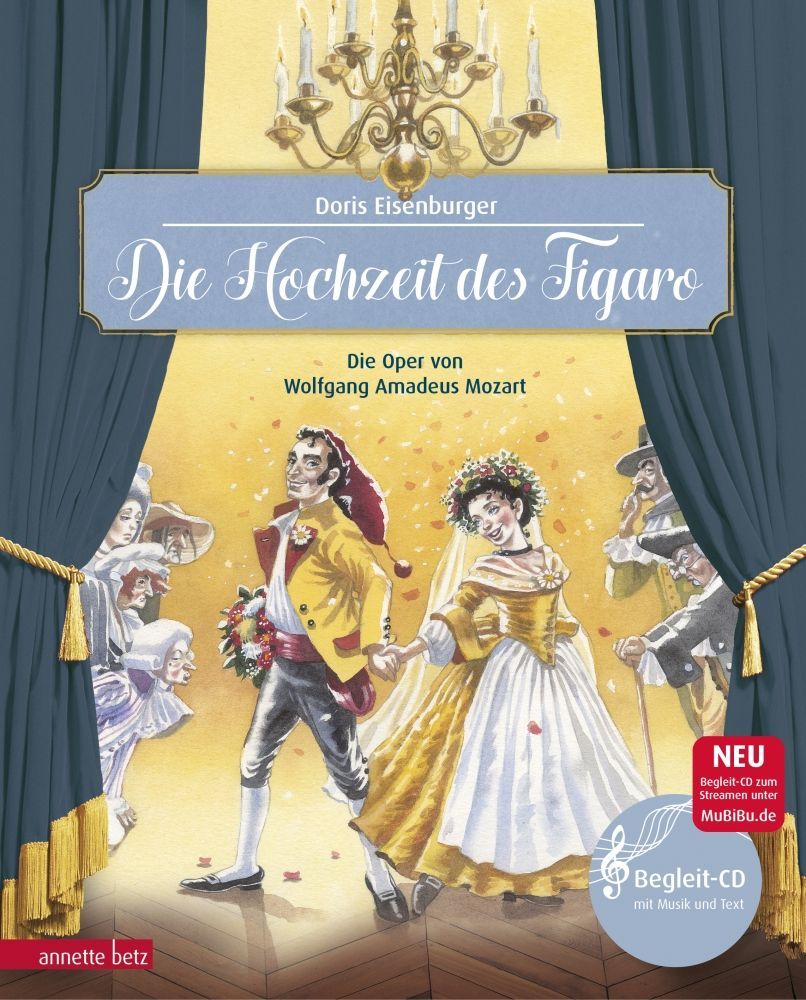 Die Hochzeit des Figaro (Das musikalische Bilderbuch mit CD und zum Streamen)_00052335_