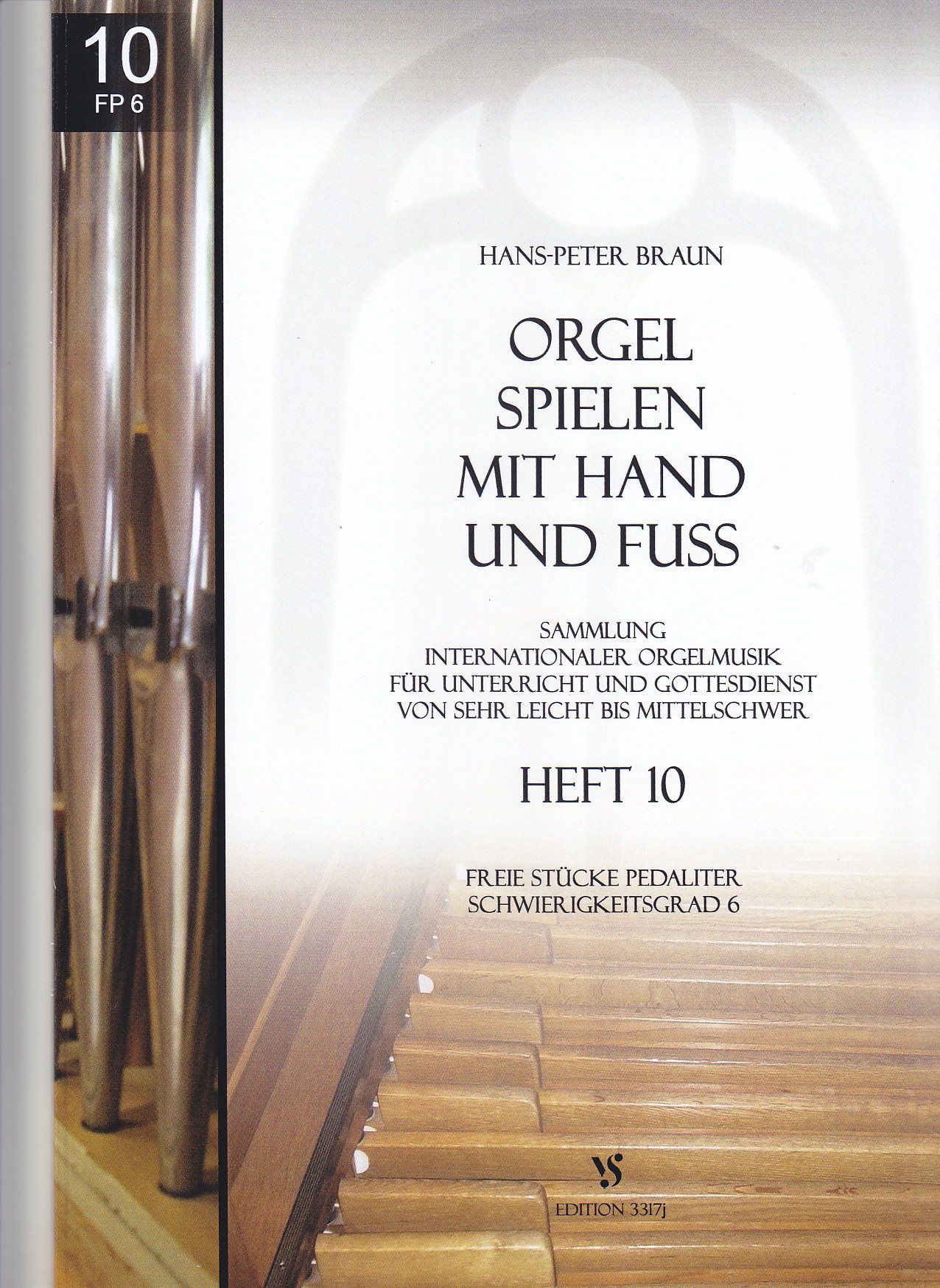 Noten Orgel spielen mit Hand und Fuss 10 Strube 3317j Hans P. Braun manualiter  - Onlineshop Musikhaus Markstein