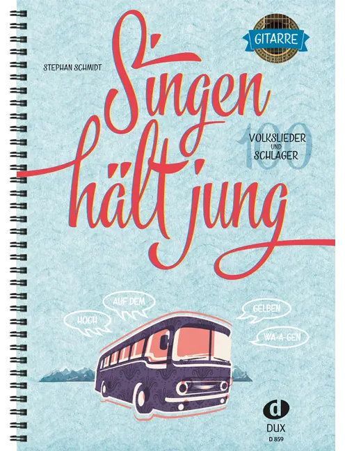 Noten Singen hält jung DUX 859 Gitarre & Gesang Stephan Schmidt Spiralbindung 