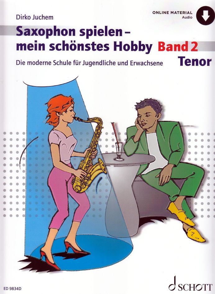 Noten Saxophon spielen mein schönstes Hobby 2 Tenor Dirko Juchem Schott ED 9834D