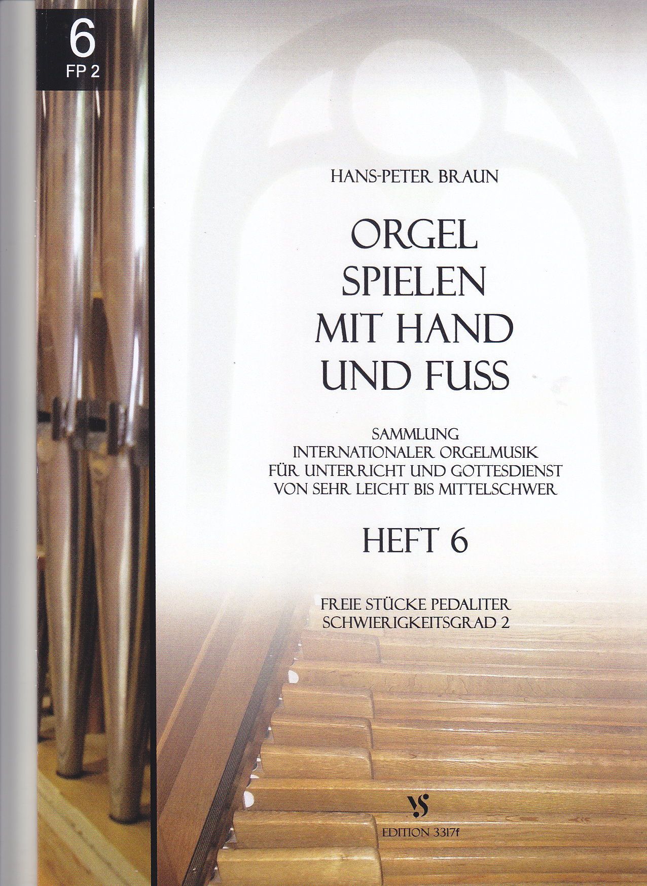 Noten Orgel spielen mit Hand und Fuss 6 Strube 3317f Hans Peter Braun manualiter  - Onlineshop Musikhaus Markstein