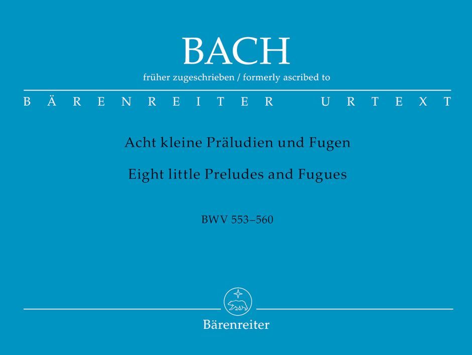 Noten Acht kleine Präludien und Fugen J.S. Bach BWV 553-560 Bärenreiter 6497