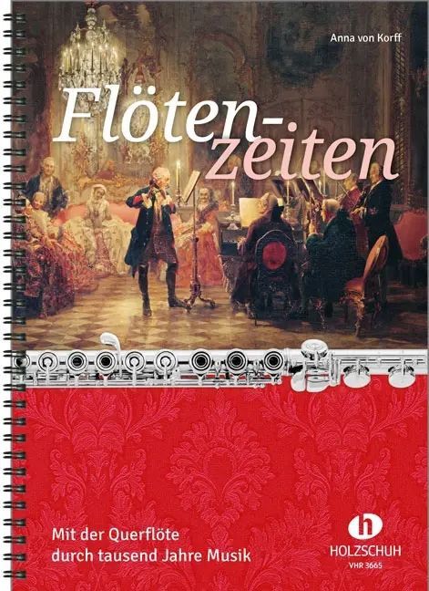 Noten Flötenzeiten Mit der Querflöte durch tausend 1000 Jahre Holzschuh VHR 3665