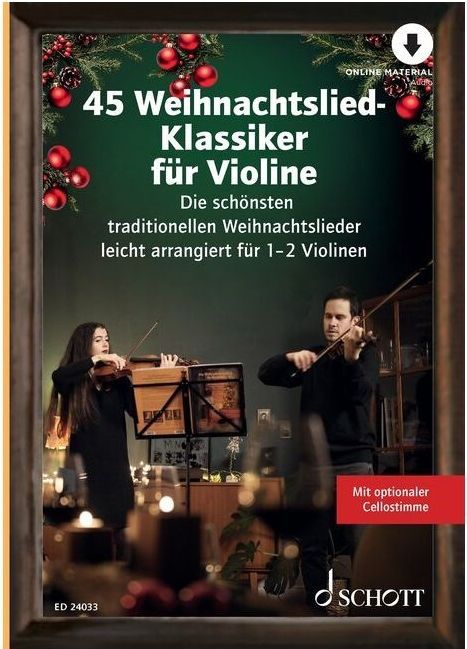 Noten 45 Weihnachtsliedklassiker für Violine mit optionaler Cellostimme ED 24033