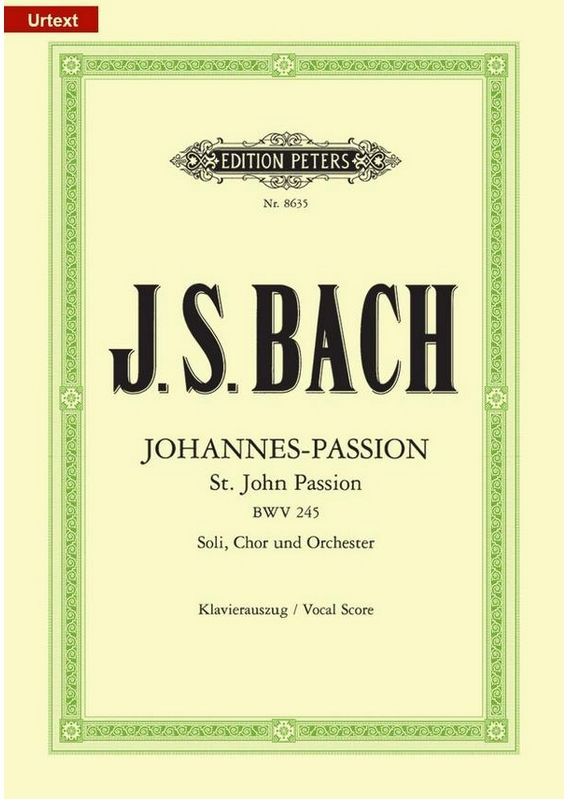 Noten Johannes-Passion BWV245 Klavierauszug Bach Edition Peters EP8635