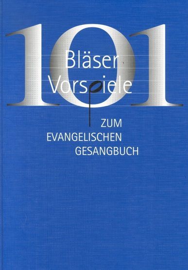 Noten 101 Bläservorspiele zum Evangelischen Gesangbuch EJW Buch Musik  - Onlineshop Musikhaus Markstein