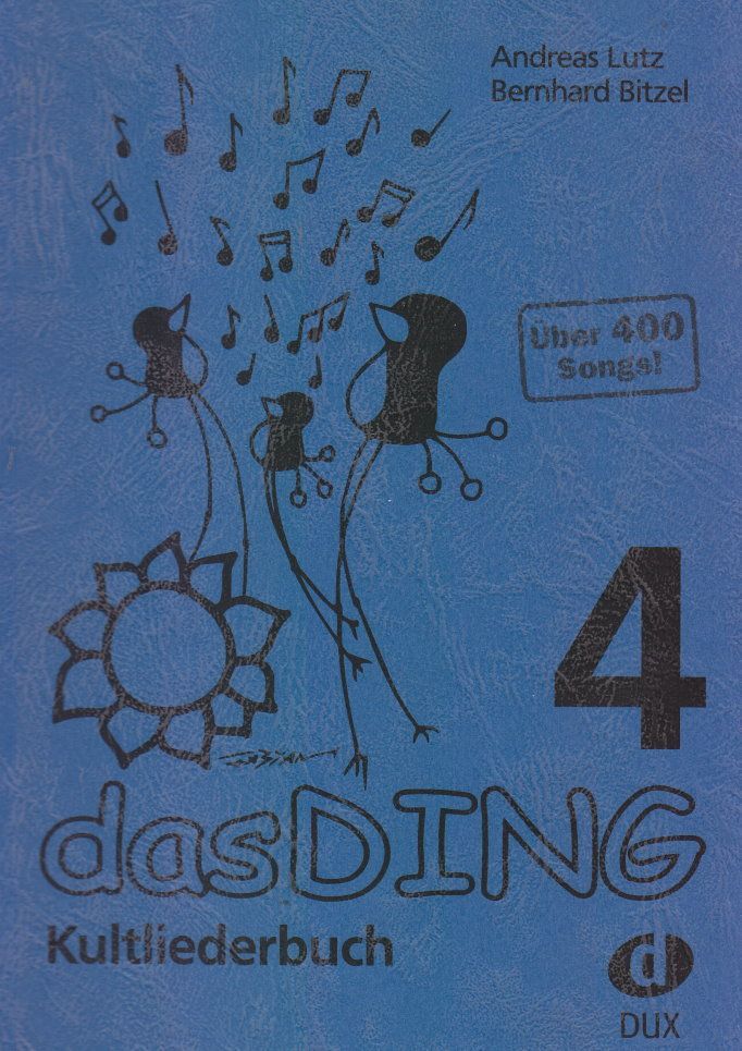 Noten das Ding 4 Kultlieder ein MUSS an jedem Lagerfeuer DUX 9999 incl. Noten A4