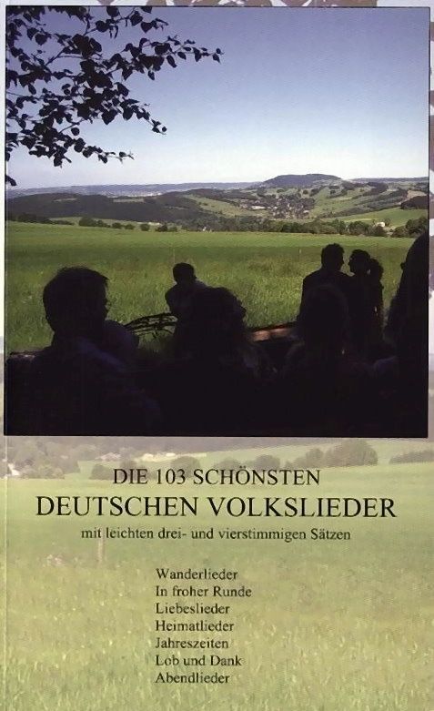 Noten DIE 103 SCHÖNSTEN DEUTSCHEN VOLKSLIEDER - CHORBUCH