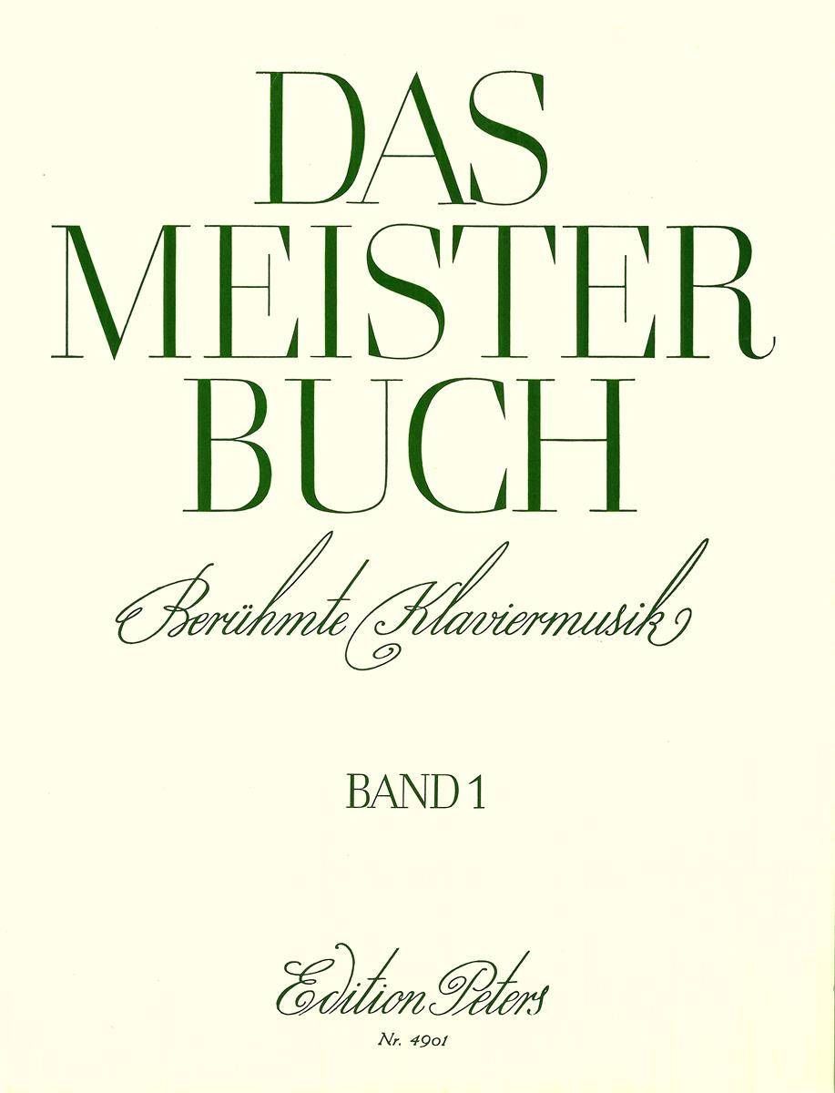 Noten DAS MEISTERBUCH 1 EP 4901 Peters - Klaviermusik aus 3 Jahrhunderten 