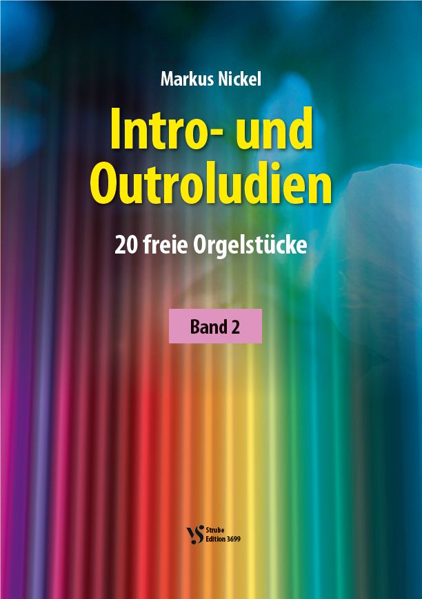 Noten Intro- und Outroludien 2 für Orgel Markus Nickel VS3699