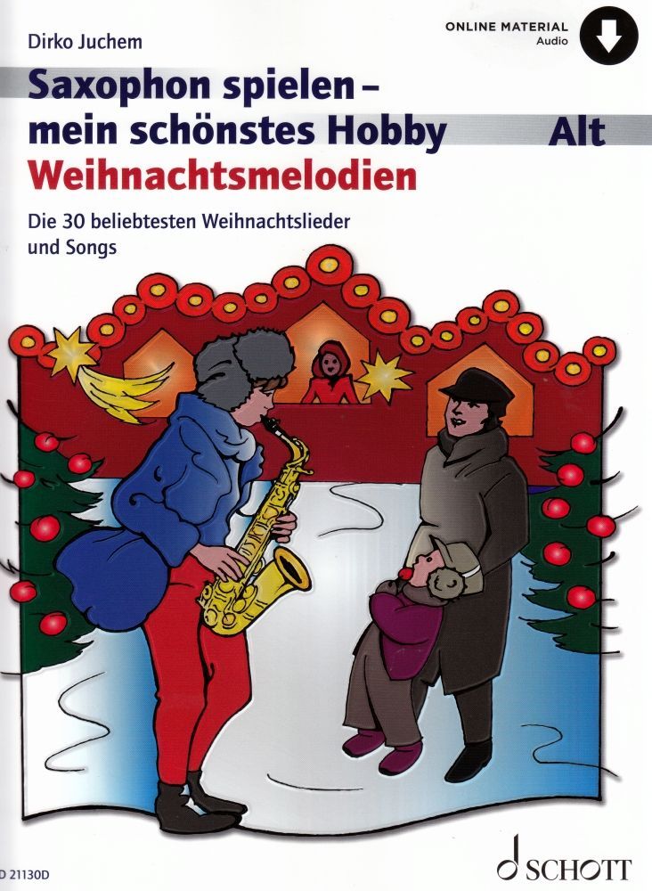 Saxophon spielen mein schönstes Hobby Weihnachtsmelodien Juchem ED 21130D Altsax