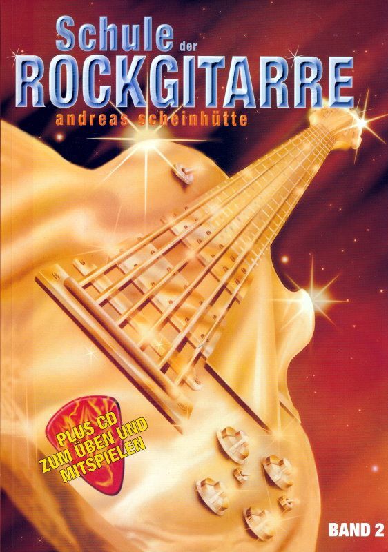 Schule Schule der Rockgitarre 2 Andreas Scheinhütte Heros Verlag 1087