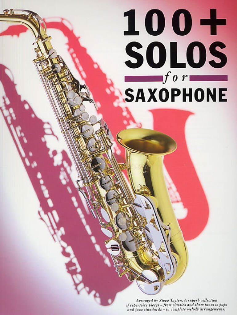 Noten100 + plus Solos: for saxophone AM90025 arr. Steve Tayton Alt- & Tenorsax