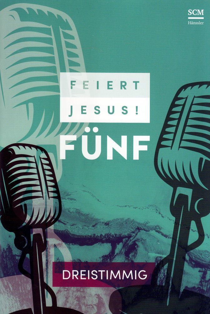 Noten Feiert Jesus 5 fünf CHOR SCM Hänssler Notenausgabe - 395987000