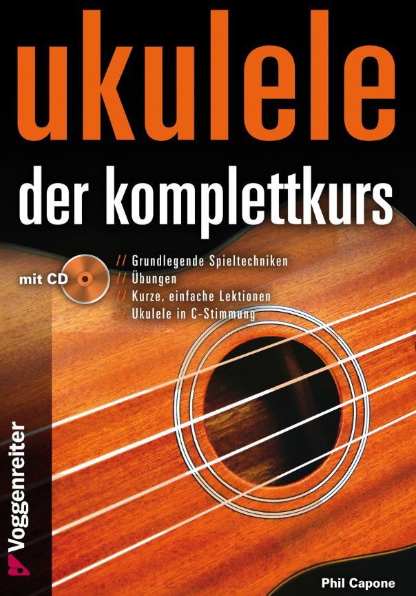 Noten Ukulele Der Komplettkurs Phil Capone incl CD Voggenreiter A5 Spiralbindung_00029529_