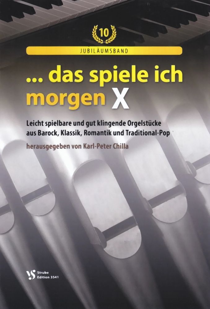 Noten  ... das spiele ich morgen X 10 Orgel Chilla VS 3541 Strube manualiter