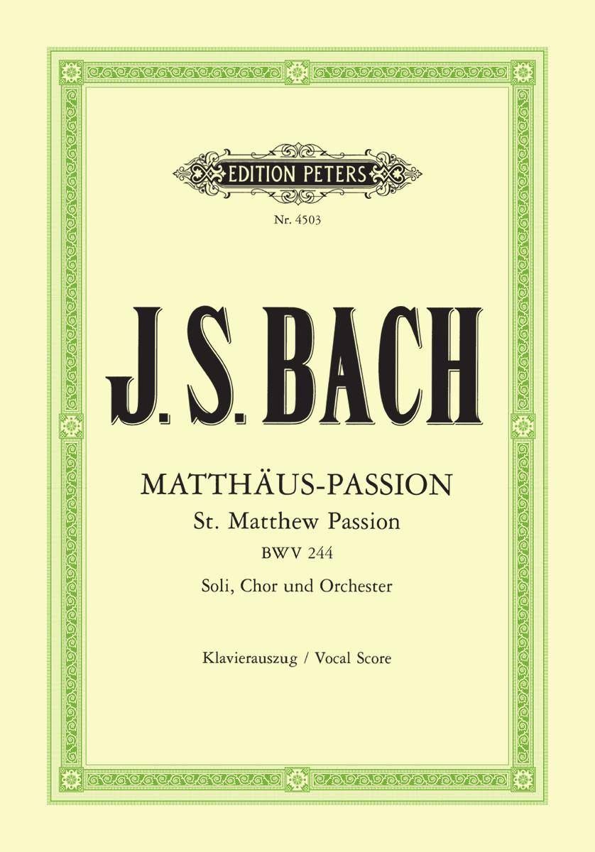 Noten Matthäus Passion BWV 244 Klavierauszug Bach Edition Peters EP 4503