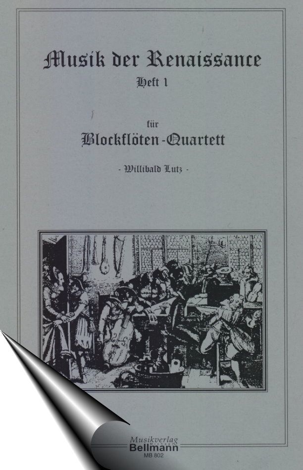 Noten Musik der Renaissance Willibald Lutz Bellmann MB 802 Blockflötenquartett