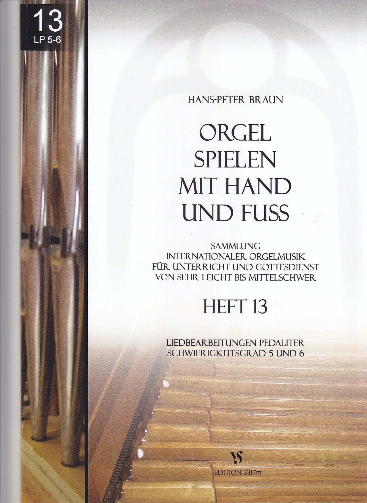 Noten Orgel spielen mit Hand und Fuss 13 Strube 3317 m Hans P. Braun  - Onlineshop Musikhaus Markstein