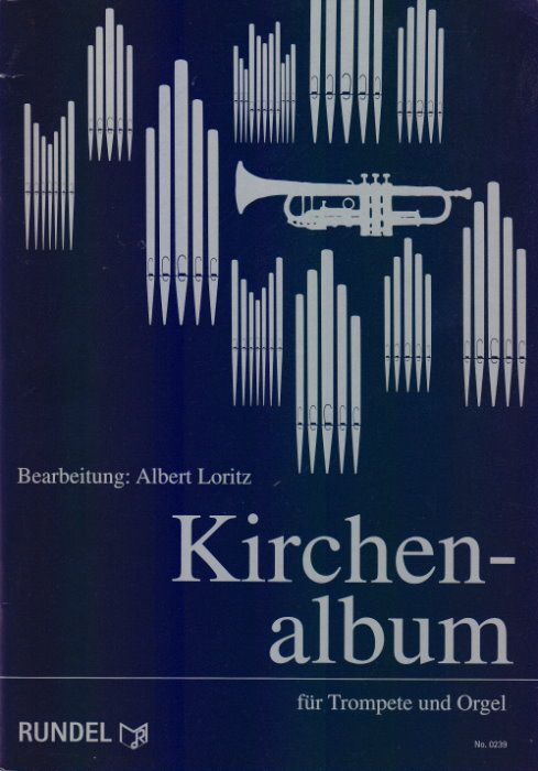 Noten Kirchenalbum Trompete & Orgel bearb. Albert Loritz Rundel Verlag 0239_00005976_