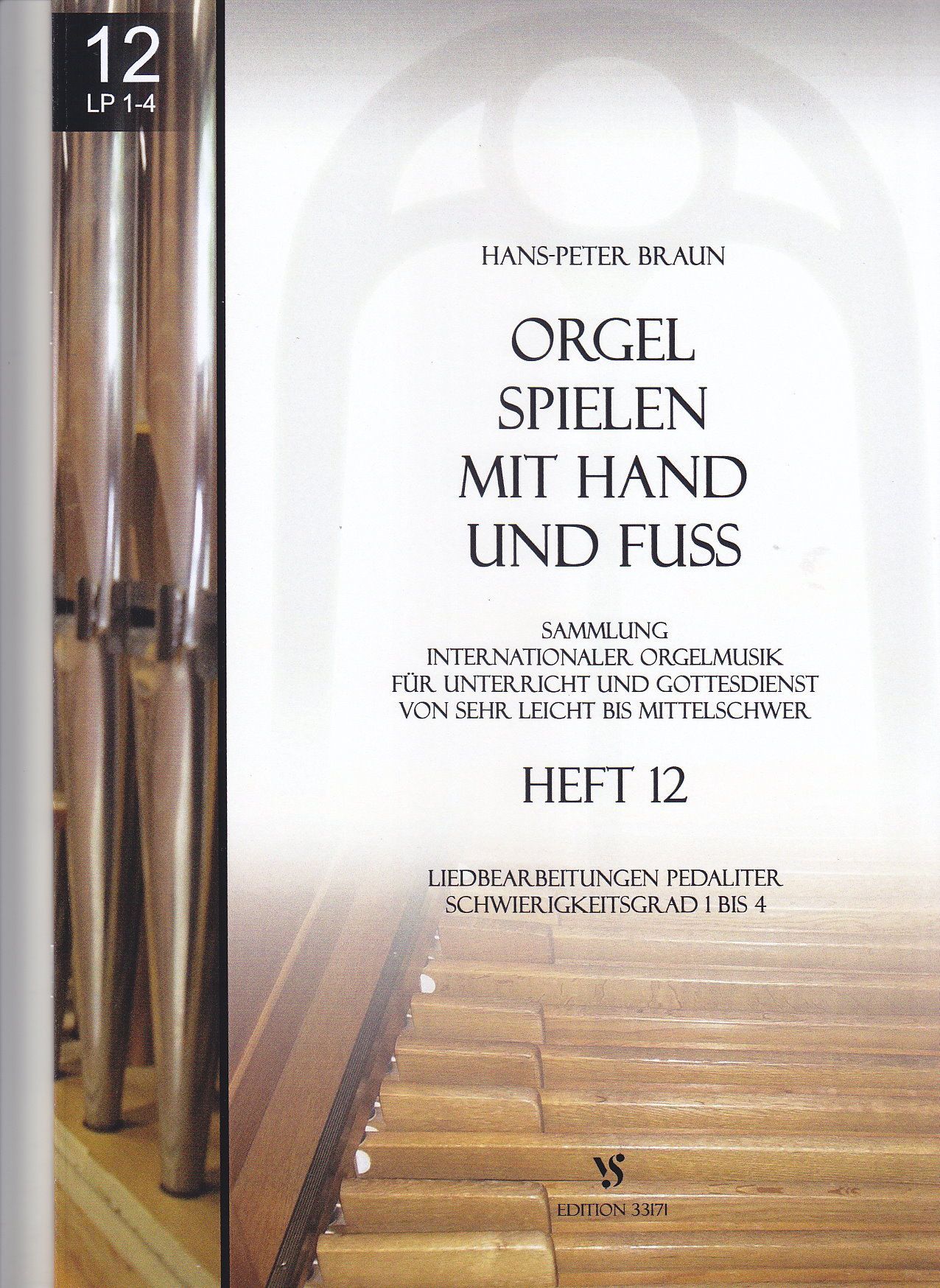 Noten Orgel spielen mit Hand und Fuss 12 Strube 3317 L Hans P. Braun  - Onlineshop Musikhaus Markstein