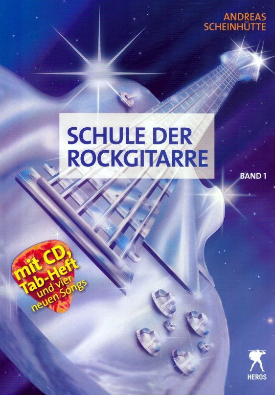 Schule Schule der Rockgitarre 1 Andreas Scheinhütte Heros Verlag WEINB 1086-31