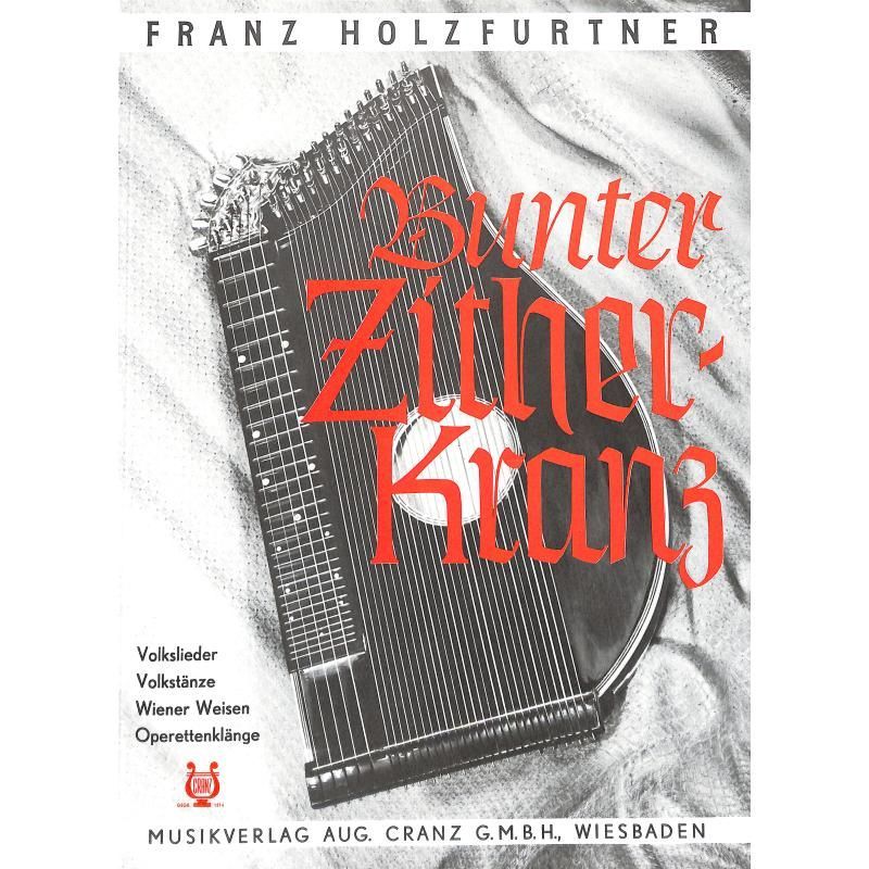 Noten für Zither Bunter Zitherkranz Franz Holzfurtner CRZ 50049