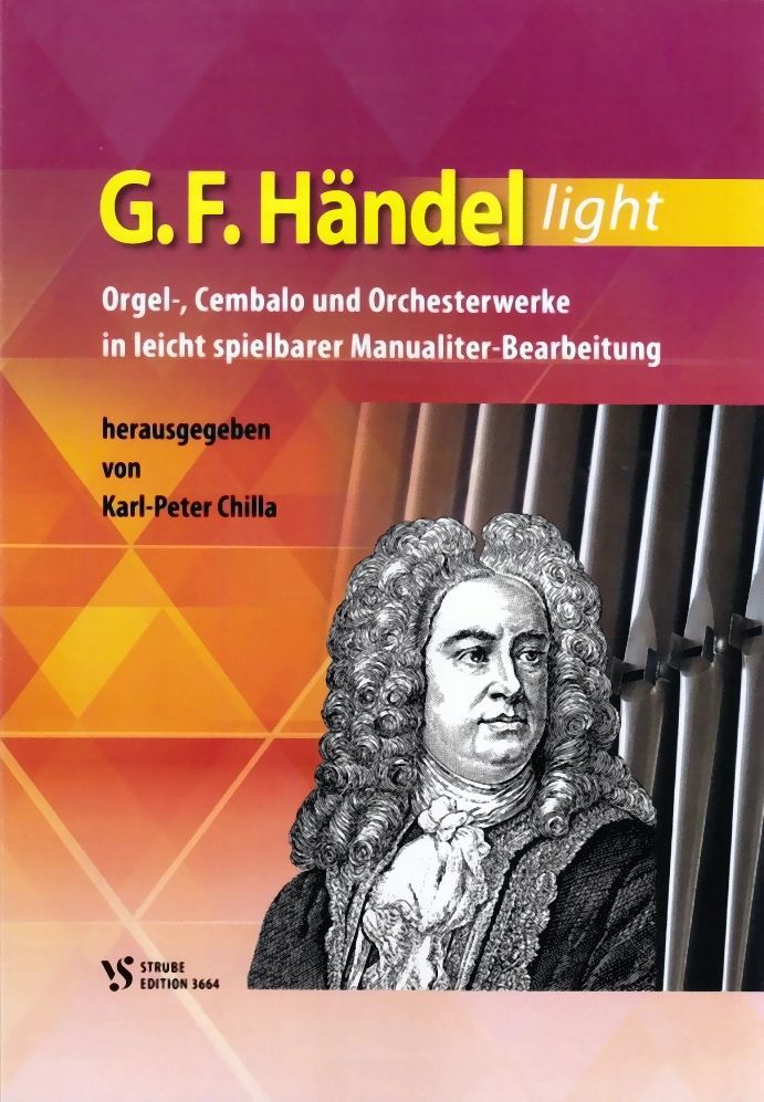 Noten G.F. Händel light Orgel Karl-Peter Chilla Strube VS 3664 Kirchenmusik